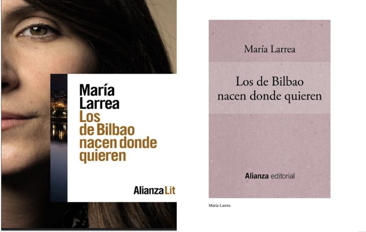 Hemos leído: «Los de Bilbao nacen donde quieren» de María Larrea