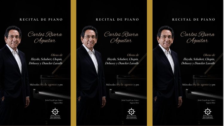 ¡Estás Invitado! En el C.C. Inca Garcilaso – Recital de Piano de Carlos Rivera Aguilar – 19/VIII/2026 horas 7p.m.