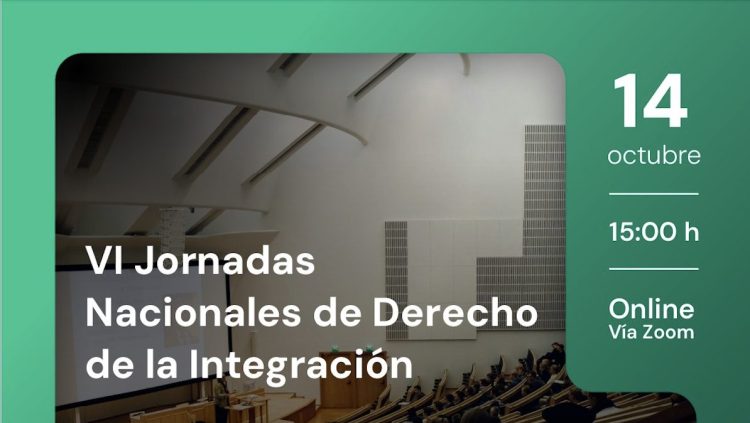 Invitación: VI JORNADAS NACIONALES DE DERECHO DE LA INTEGRACIÓN